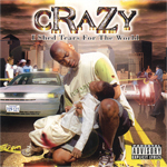 Crazy "I Shed Tears For The World"