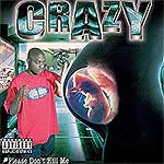 Crazy "Please Don&#39;t Kill Me"