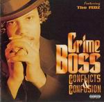 Crime Boss "Conflicts & Confusion"