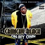 Crunchy Black "On My Own"