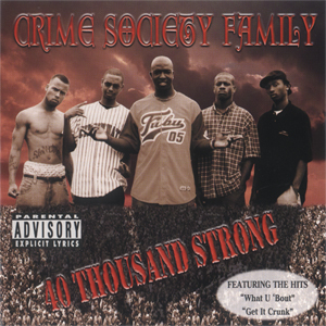 Crime Society Family "40 Thousand Strong"