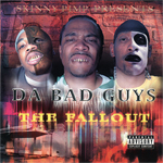 Da Bad Guys "The Fallout"