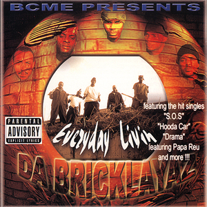 Da Bricklayaz "Everyday Livin&#39;"