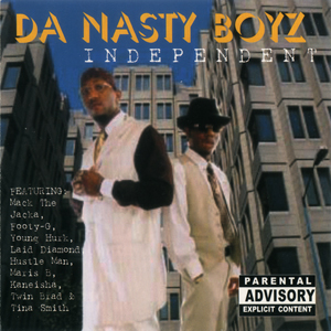 Da Nasty Boyz "Independent"