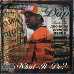 Dap "What It Do?"