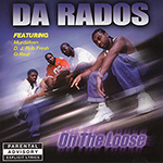 Da Rados "On The Loose"