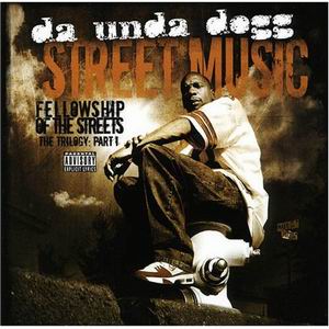 Da Unda Dogg "Street Music"