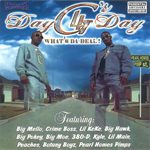 Day 4 Day G&#39;s "Whats Da Deal"