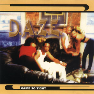 D.A.Z.E. "Game So Tight"