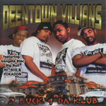 Deentown Villians "2 Buck 4 Da Klub"