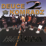 Deuce Komradz "Ridin-N-Smokin"