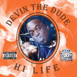 Devin The Dude "Hi Life"