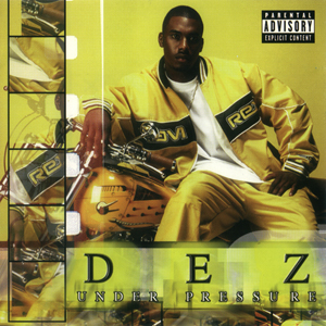 Dez "Under Pressure"