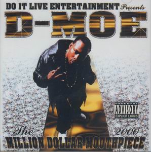 D-Moe "The Million Dollar Mouthpiece"