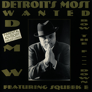 Detroit&#39;s Most Wanted "Bow The Fuck Down"