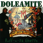 Doleamite"Ruff-N-Da Ghetto"