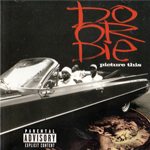 Do Or Die "Picture This"