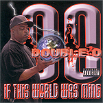 Double-O "If This World Was Mine"
