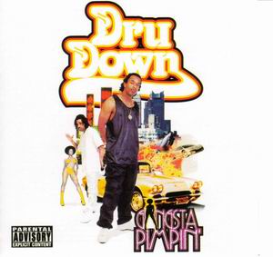 Dru Down "Gangsta Pimpin"