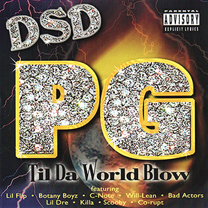 DSD &#38; PG "Til Da World Blow"