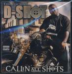 D-Shot "Callin All Shots"