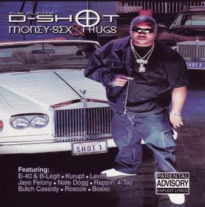 D-Shot "Money, Sex &#38; Thugs"