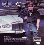 D-Shot "Money, Sex & Thugs"