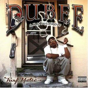 Dubee a.k.a Sugawolf "Turf Matic"