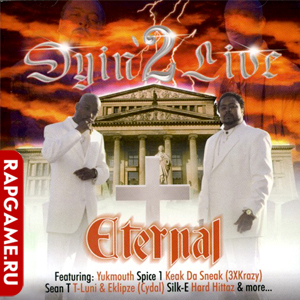 Dyin&#39; 2 Live "Eternal"