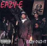 Eazy-E "Eazy-Duz-It"