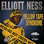 Elliott Ness "Yellow Tape Syndrome"
