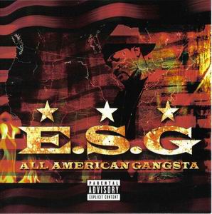 E.S.G. "All American Gangsta"