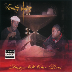 Family Tiez "Dayze Of Our Lives"