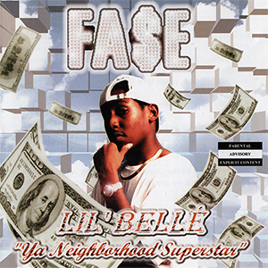 Fa$e "Ya Neighborhood Superstar"