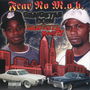 Fear No Mob "Gangstas Doin&#39; Gangsta Shit"