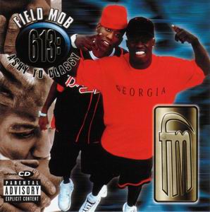 Field Mob "613: Ashy To Classy"