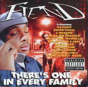 Fiend "There&#39;s One in Every Family"