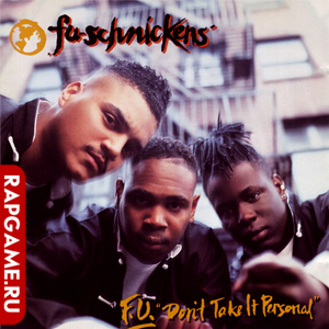 Fu-Schnickens "F.U. Don&#39; Take It Personal"