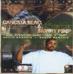 Gangsta Blac & Skinny Pimp "The Mayor & The Pimp"