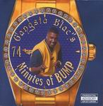 Gangsta Blac "74 Minutes Of Bump"
