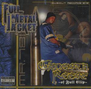 Gangsta Reese "Full Metal Jacket"