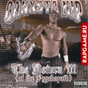 Ganxsta Nip "The Return!!! (Of The Psychopath)"