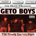 Geto Boys "Till Death Do Us Part"