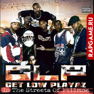 Get Low Playaz GLP "In The Streets Of Fillmoe"