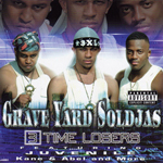 Graveyard Soldjas "3 Time Losers"