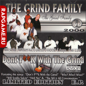 The Grind Family "Don&#39;t F**k With The Grind"