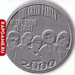 The Grind Family "In The Grind We Trust"