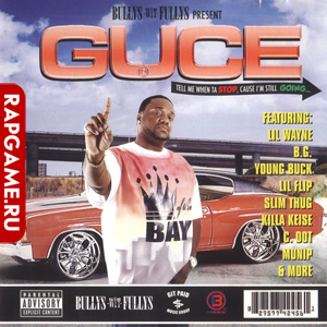 Guce "Tell Me When Ta Stop Cause Im Still Going"