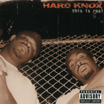 Hard Knox "This Is Real"