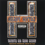 Heavy Hittaz "Whats Da Dam Deal!"